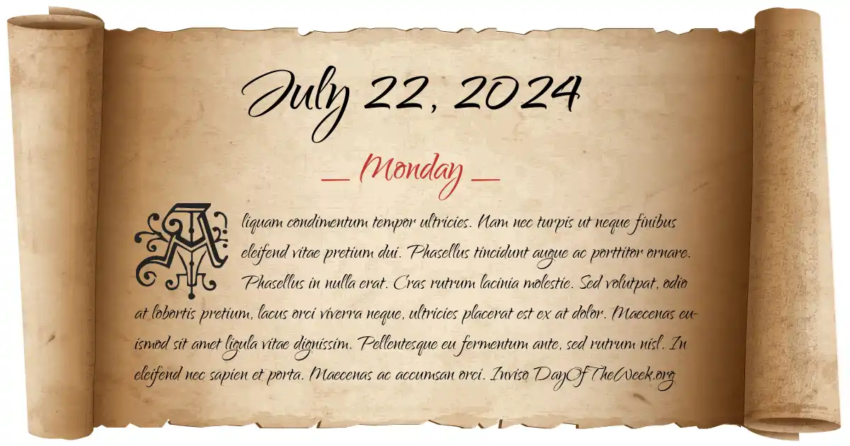 What Day Of The Week Is July 22, 2024?