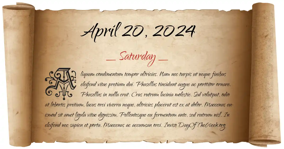 What Day Of The Week Is April 20, 2024?
