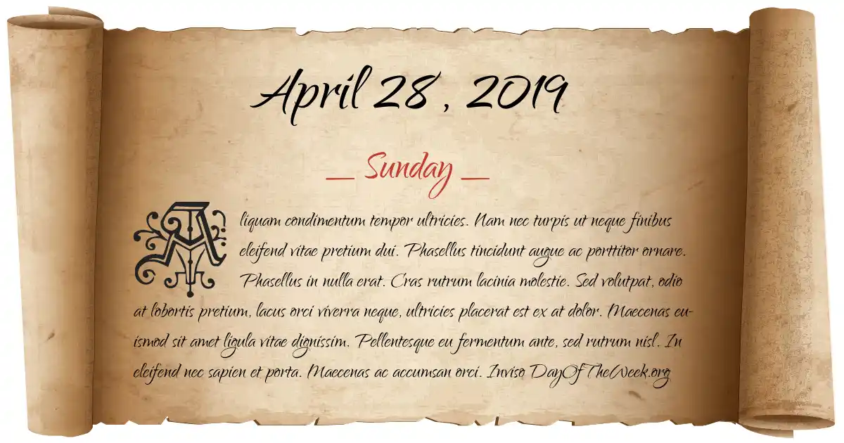 What Day Of The Week Was April 28 2019