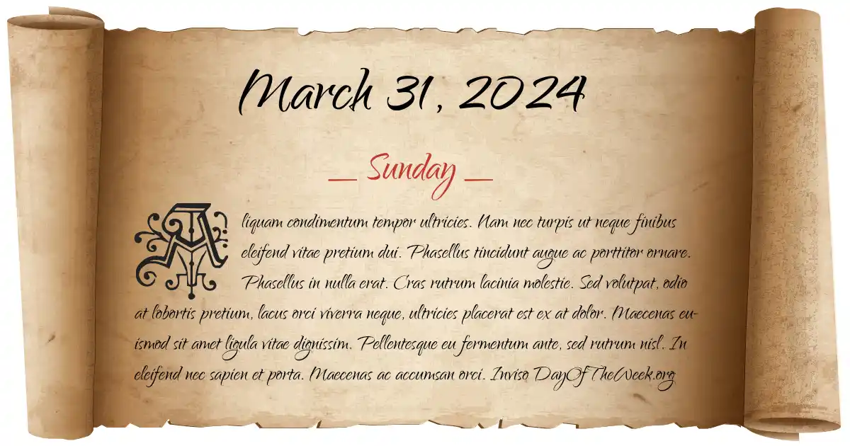 What Day Of The Week Is March 31, 2024?