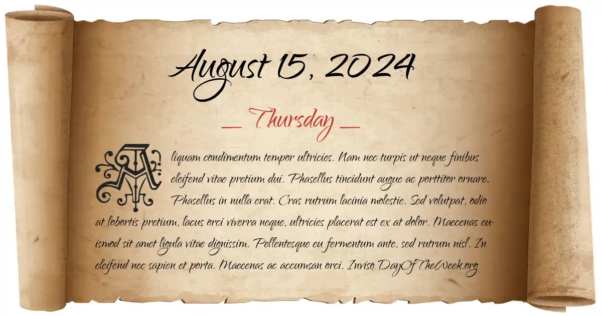 What Day Of The Week Is August 15, 2024?