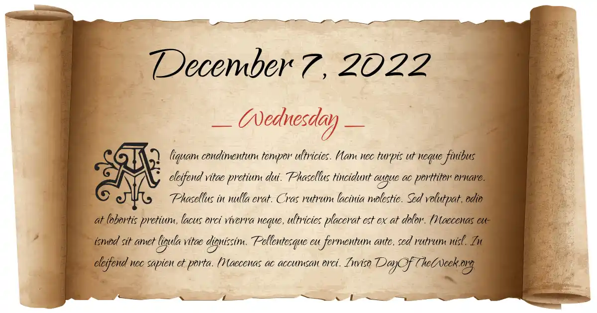 Wednesday, December 7, 2022