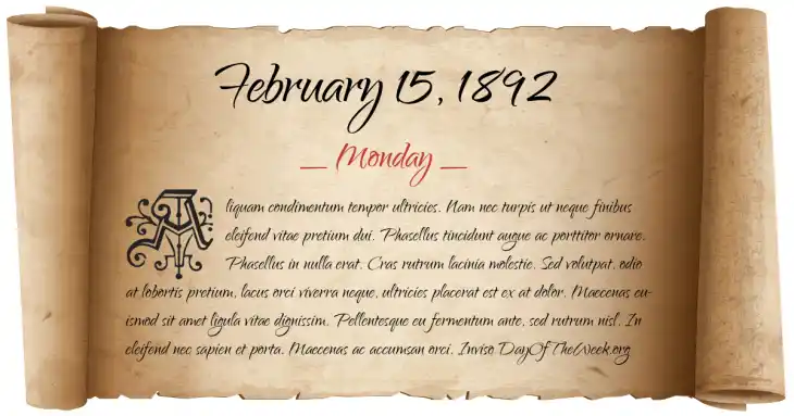 Monday February 15, 1892