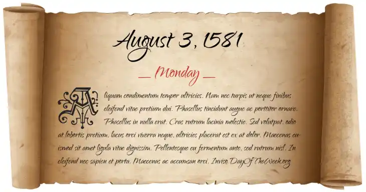Monday August 3, 1581