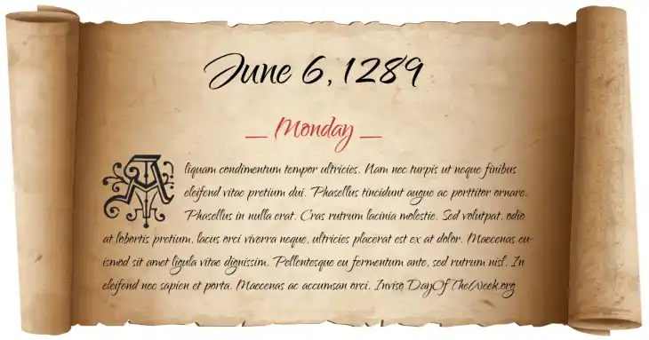 Monday June 6, 1289