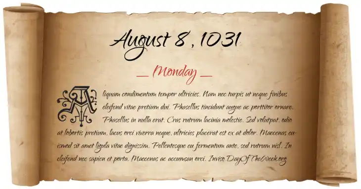 Monday August 8, 1031