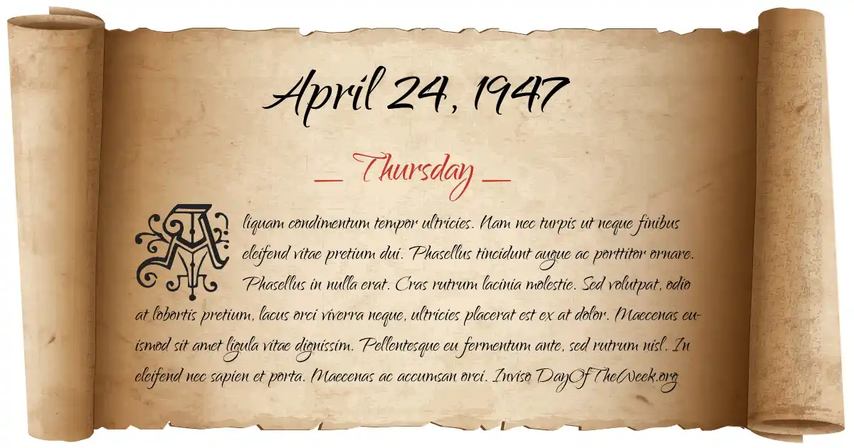 April 24, 1947 date scroll poster