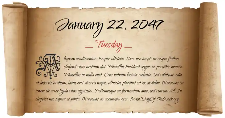 Tuesday January 22, 2047