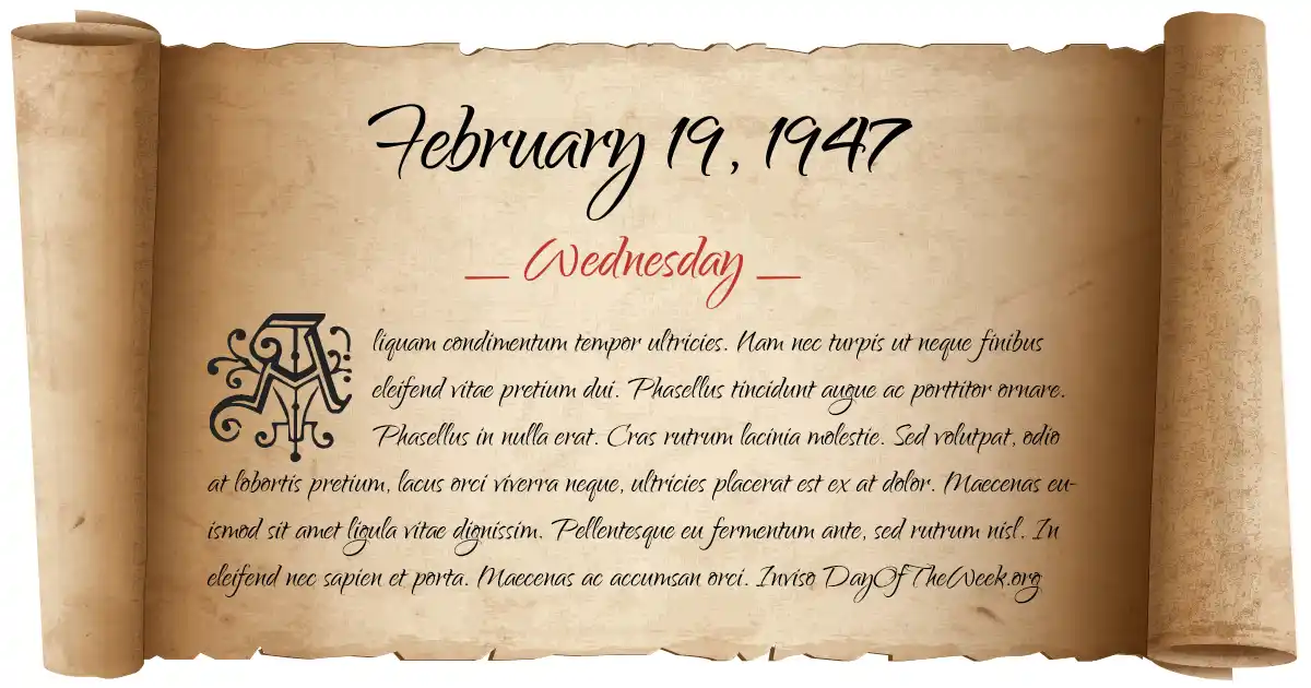 February 19, 1947 date scroll poster