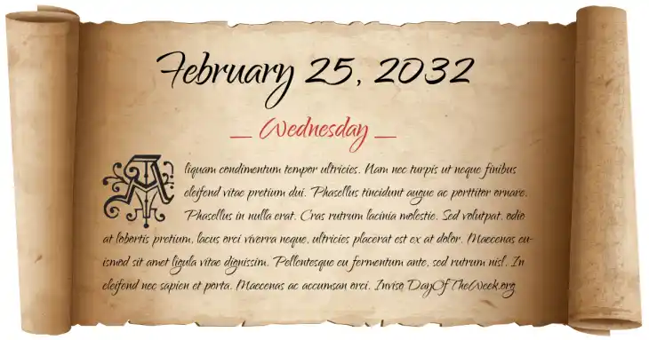 Wednesday February 25, 2032